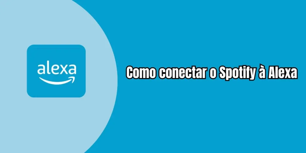 Como conectar o Spotify à Alexa